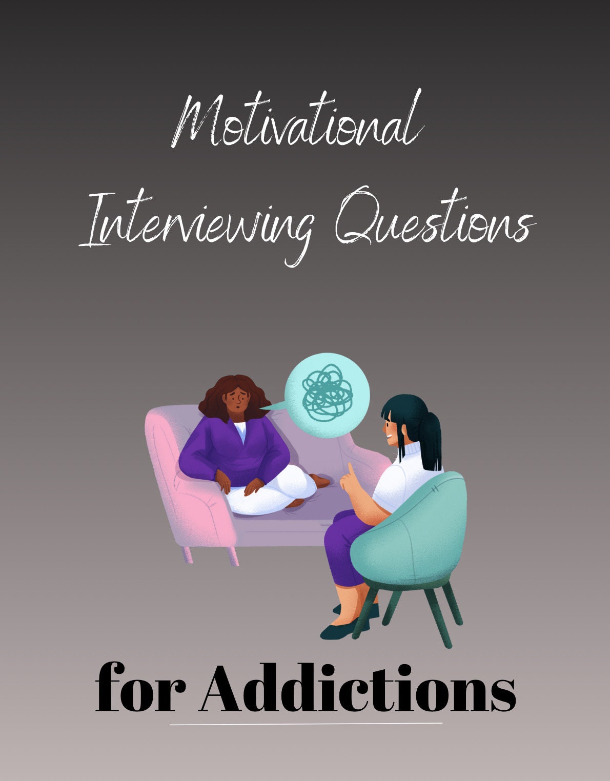 Motivational Interviewing Questions MI for Addiction and Substance Abuse Worksheets Therapist Toolkit Therapy Guide