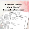 Childhood Trauma Healing: Cheat Sheet & Exploration Worksheet (Digital Download)