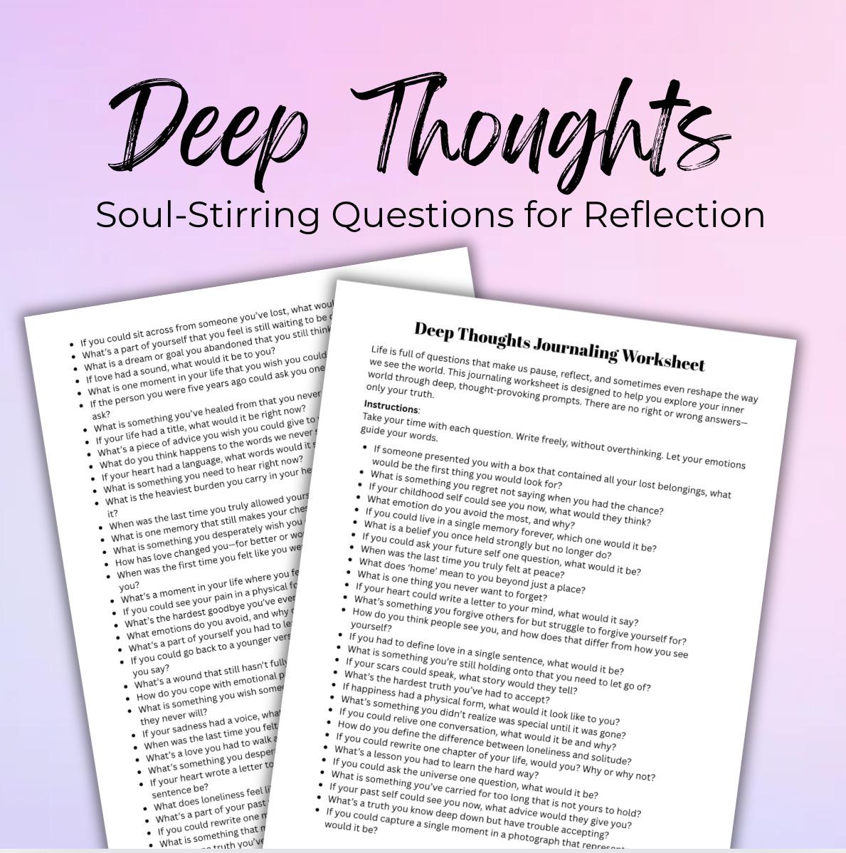 Deep Thoughts Journaling Worksheet Soul-Stirring Questions for Reflection Emotions and Memories Self Discovery