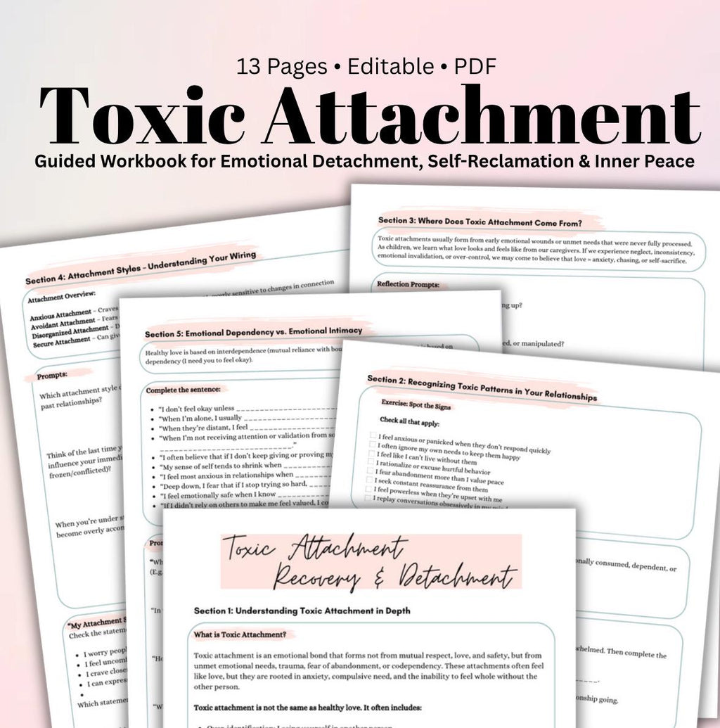 Toxic Attachment Trauma Informed Workbook  Releasing Toxic Attachments and Reclaiming Self