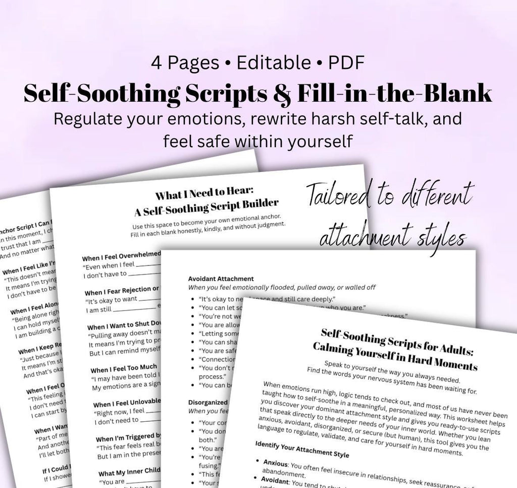 Self-Soothing Scripts & Fill-in-the-Blank Activity Workbook Self Regulation Tool Healing Attachment Wounds Coping Skills