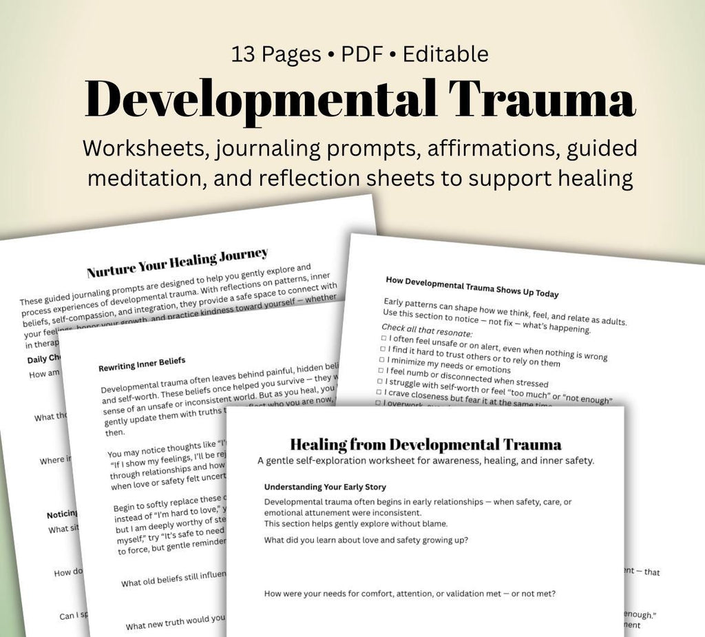 Toolkit for Healing Developmental Trauma Worksheets, Journaling, Affirmations & Guided Meditation for Self-Compassion and Growth